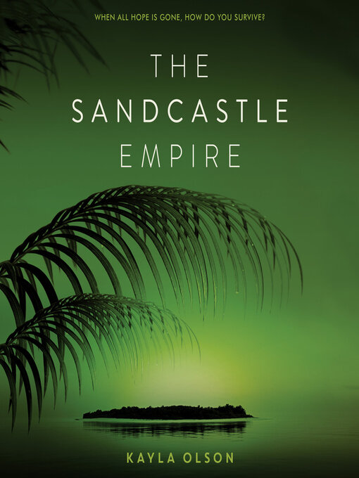 Title details for The Sandcastle Empire by Kayla Olson - Available